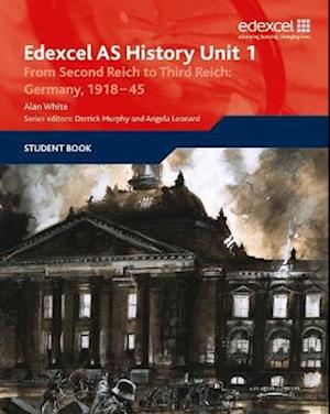 Edexcel GCE History AS Unit 1 F7 From Second Reich to Third Reich: Germany 1918-45