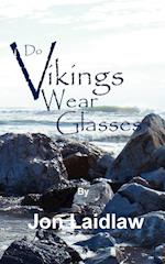 DO VIKINGS WEAR GLASSES?