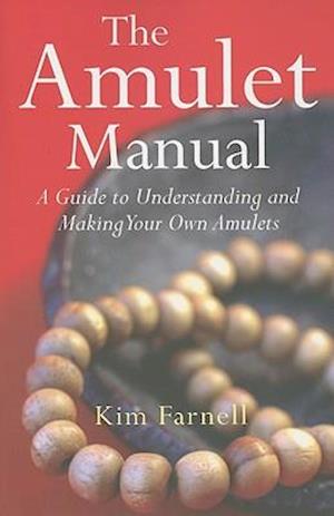 Amulet Manual, The – A complete guide to making your own