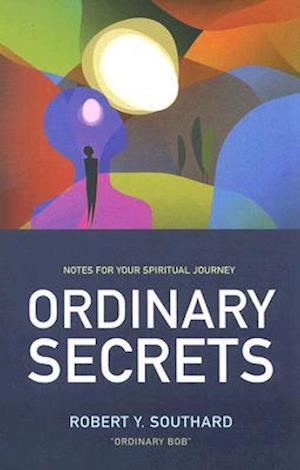 Ordinary Secrets – Notes for your spiritual journey