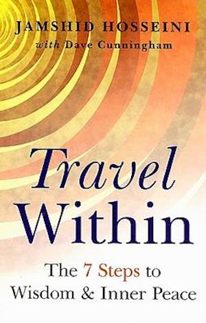 Travel Within – 7 Steps to Wisdom and Inner Peace