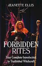 Forbidden Rites – Your Complete Introduction to Traditional Witchcraft