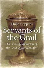 Servants of the Grail – The real–life characters of the Grail legend identified