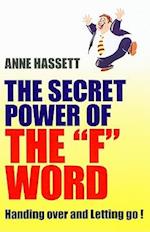 The Secret Power of the "F" Word