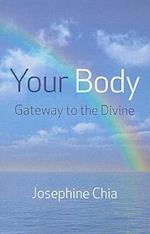 Your Body: Gateway to the Divine
