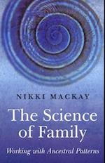 Science of Family, The – Working with Ancestral Patterns