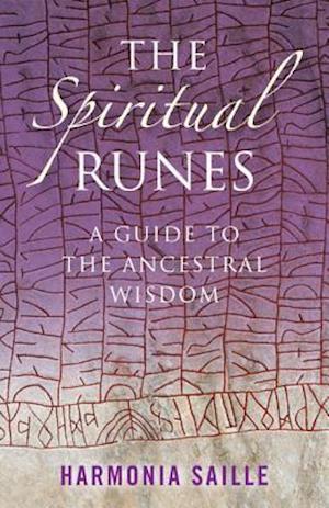 Spiritual Runes, The – A Guide to the Ancestral Wisdom