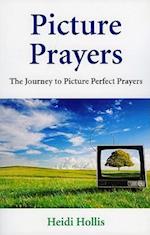 Picture Prayers – The Journey to Picture Perfect Prayers