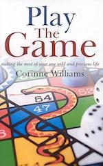 Play the Game – Making the most of your one wild and precious life
