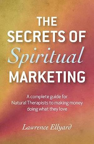 The Secrets of Spiritual Marketing