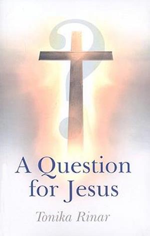 Question for Jesus, A