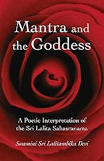 Mantra and the Goddess - A Poetic Interpretation of the Sri Lalita Sahasranama