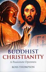 Buddhist Christianity – A Passionate Openness
