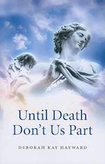 Until Death Don`t Us Part