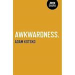 Awkwardness – An Essay