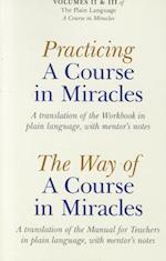 Practicing A Course In Miracles – A translation of the Workbook in plain language and with mentoring notes