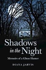 Shadows in the Night – Memoirs of a Ghost Hunter