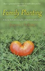 Family Planting – A farm–fed philosophy of human relations
