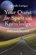 Your Quest for Spiritual Knowledge – 2012 and Beyond