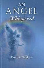 An Angel Whispered