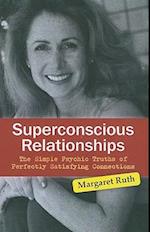 Superconscious Relationships – The Simple Psychic Truths of Perfectly Satisfying Connections