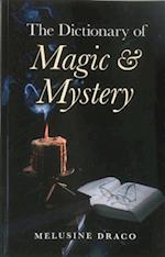 The Dictionary of Magic and Mystery