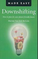 Downshifting Made Easy – How to plan for your planet–friendly future