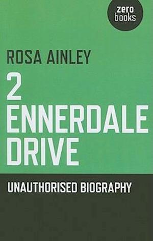 2 Ennerdale Drive – Unauthorised Biography