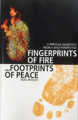 Fingerprints of Fire, Footprints of Peace – A spiritual manifesto from a Jesus perspective