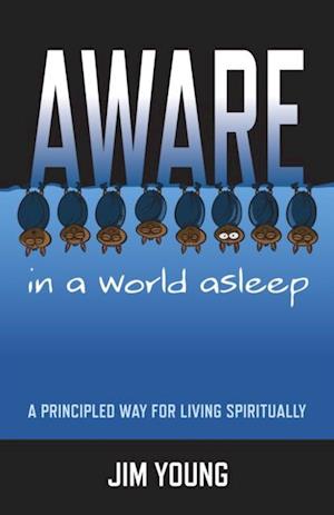 Aware In A World Asleep