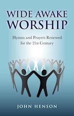 Wide Awake Worship: Hymns & Prayers Rene