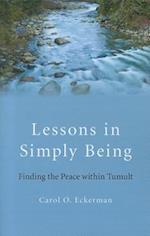 Lessons in Simply Being – Finding the Peace within Tumult