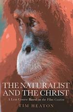 Naturalist and the Christ, The – A Lent Course Based on the Film Creation