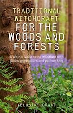 Traditional Witchcraft for the Woods and Forests