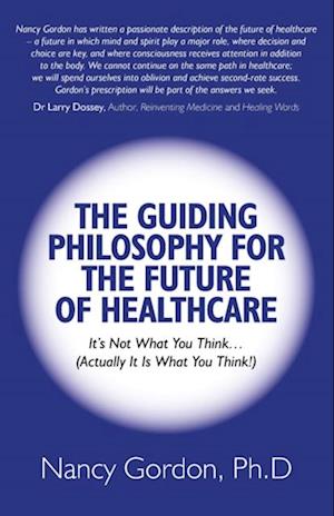 Guiding Philosophy for the Future of Healthcare