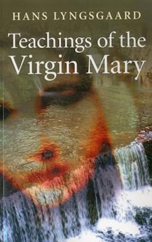 Teachings of the Virgin Mary – The Pilgrimage Route of the Virgin Mary
