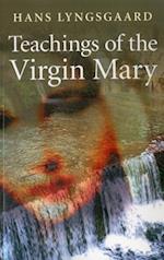 Teachings of the Virgin Mary – The Pilgrimage Route of the Virgin Mary