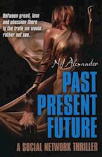 Past Present Future – A social network thriller