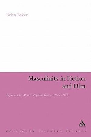 Masculinity in Fiction and Film