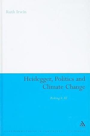 Heidegger, Politics and Climate Change