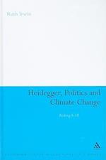 Heidegger, Politics and Climate Change