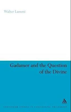 Gadamer and the Question of the Divine