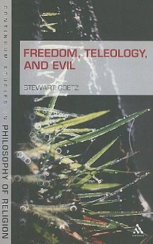 Freedom, Teleology, and Evil