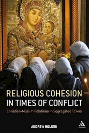 Religious Cohesion in Times of Conflict