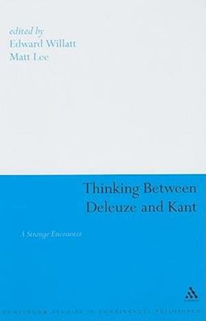 Thinking Between Deleuze and Kant