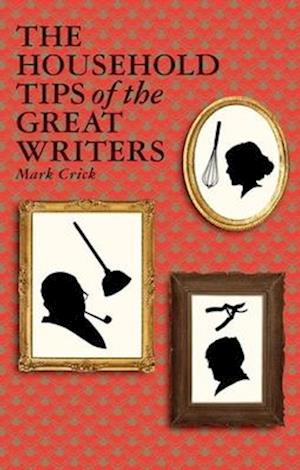 The Household Tips of the Great Writers