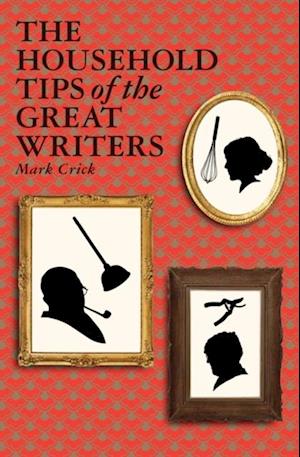 Household Tips of the Great Writers