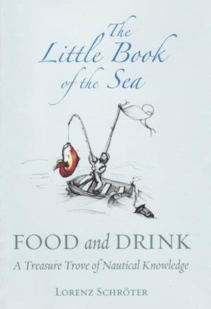 The Little Book of the Sea : Food and Drink