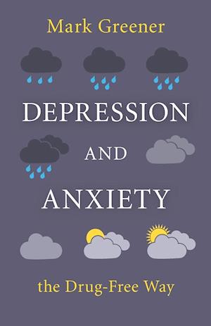 Depression and Anxiety the Drug-Free Way