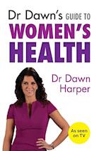 Dr Dawn's Guide to Women's Health